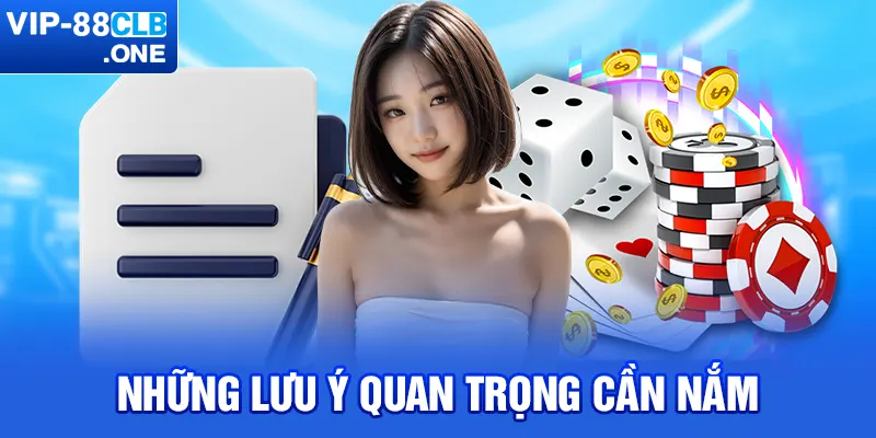 Những lưu ý quan trọng cần nắm