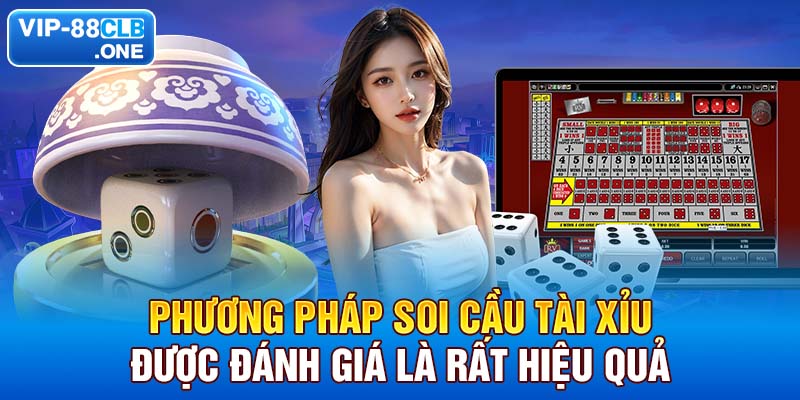 Phương pháp soi cầu tài xỉu được đánh giá là rất hiệu quả